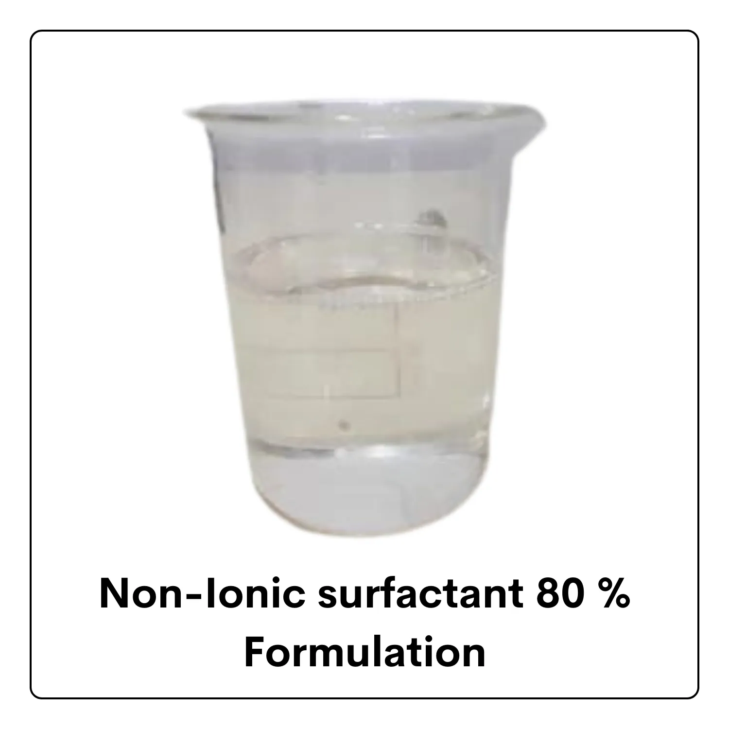 Non-Ionic surfactant 80%